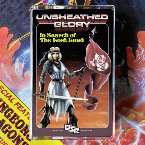 Unsheathed Glory : In Search of The Lost Land